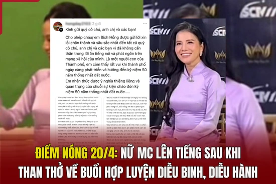 Điểm nóng 20/4: Nữ MC lên tiếng sau khi than thở về buổi hợp luyện diễu binh, diễu hành