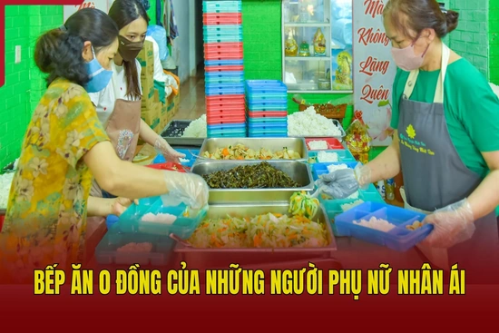 Bếp ăn 0 đồng của những người phụ nữ nhân ái