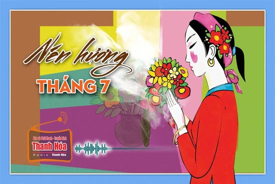 [Podcast Tản văn]: Nén hương tháng 7