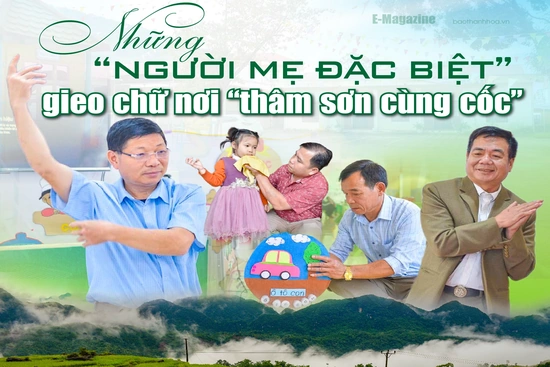 [E - Magazine] Những “người mẹ đặc biệt” gieo chữ nơi “thâm sơn cùng cốc”