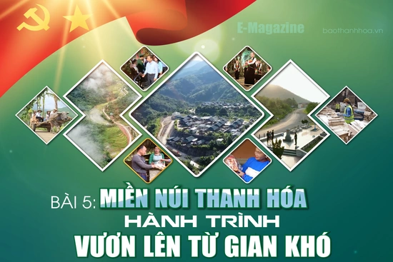 [E-Magazine]: Miền núi Thanh Hóa - Hành trình vươn lên từ gian khó