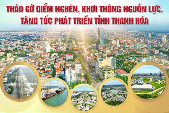 [E-Magazine] Tháo gỡ điểm nghẽn, khơi thông nguồn lực, tăng tốc phát triển tỉnh Thanh Hóa