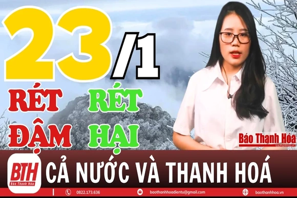 Dự báo thời tiết ngày 23/1: Miền Bắc chìm trong giá rét