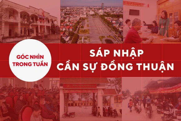 Góc nhìn: Sáp nhập - Cần sự đồng thuận