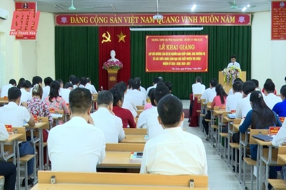 Thọ Xuân: Khai giảng lớp bồi dưỡng cán bộ dự nguồn Ban Chấp hành,  Ban Thường vụ và các chức danh lãnh đạo chủ chốt