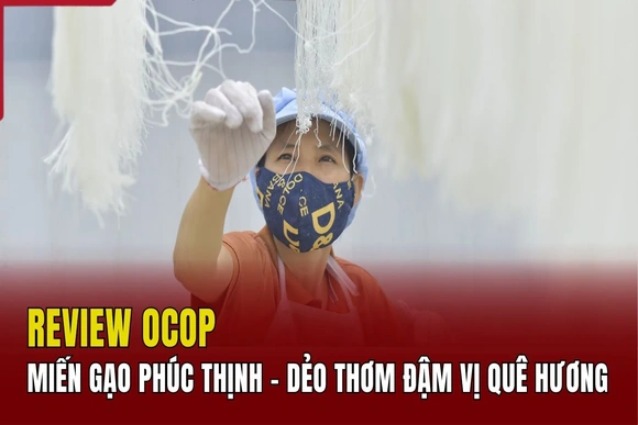 [REVIEW OCOP] Miến gạo Phúc Thịnh - Sợi miến dẻo dai, hương quê đậm đà