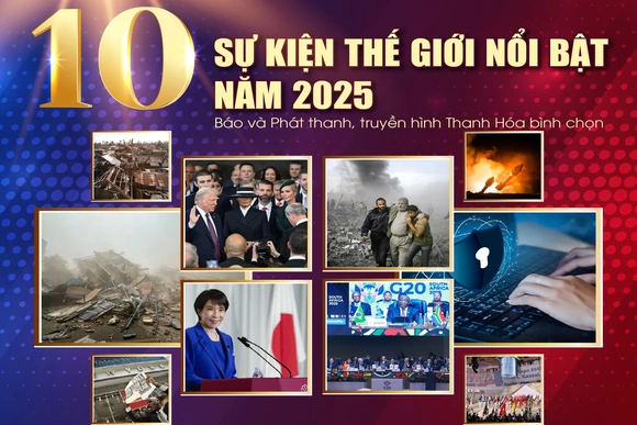 10 sự kiện thế giới nổi bật năm 2025 do Báo và phát thanh, truyền hình Thanh Hóa bình chọn