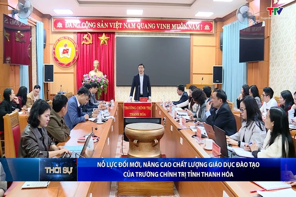 Bản tin Thời sự tối 26/1/2026:&nbsp;Nỗ lực đổi mới, nâng cao chất lượng giáo dục đào tạo của Trường Chính trị tỉnh Thanh Hóa