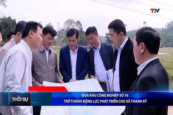 Bản tin Thời sự tối 2/2/2026:&nbsp;Đưa Khu công nghiệp số 16 trở thành động lực phát triển cho xã Thanh Kỳ