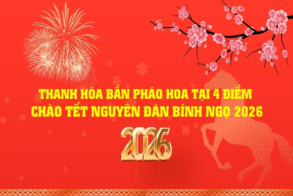 Thanh Hóa bắn pháo hoa tại 4 điểm chào Tết Nguyên đán Bính Ngọ 2026