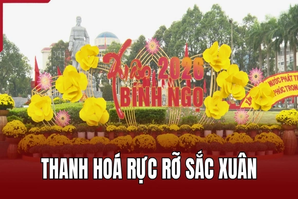 Thanh Hóa rực rỡ sắc xuân