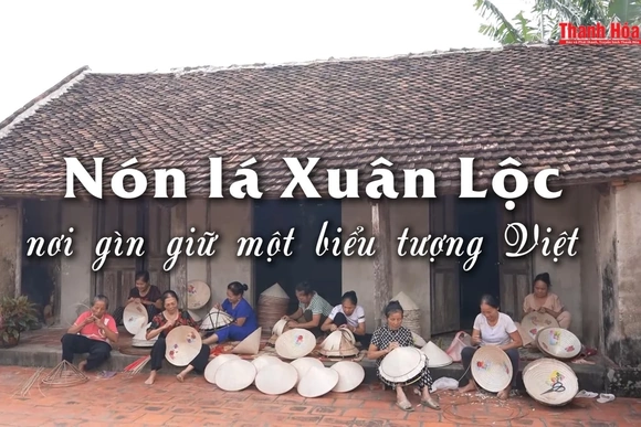 Nón lá Xuân Lộc - nơi gìn giữ một biểu tượng Việt