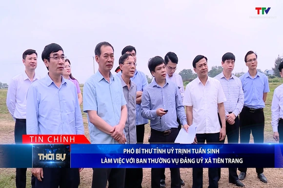 Bản tin Thời sự tối 24/3/2026:&nbsp;Phó Bí thư Tỉnh ủy Trịnh Tuấn Sinh làm việc với Ban Thường vụ Đảng ủy xã Tiên Trang