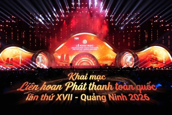 Lễ khai mạc Liên hoan Phát thanh toàn quốc lần thứ XVII - Quảng Ninh 2026