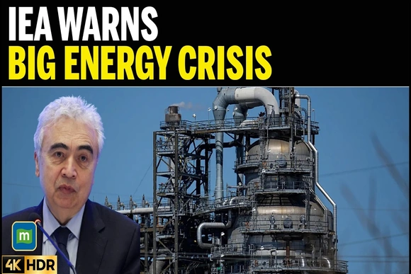 IEA cảnh báo khủng hoảng năng lượng lớn nhất lịch sử