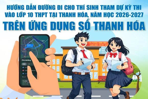 Hướng dẫn đường đi cho thí sinh tham dự kỳ thi vào lớp 10 THPT tại Thanh Hóa trên ứng dụng số Thanh Hóa