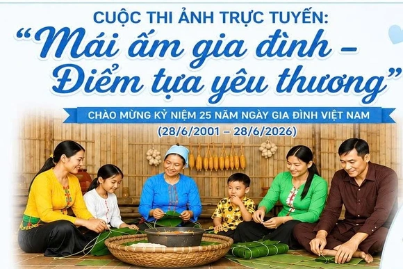 Phát động cuộc thi ảnh trực tuyến “Mái ấm gia đình - Điểm tựa yêu thương”