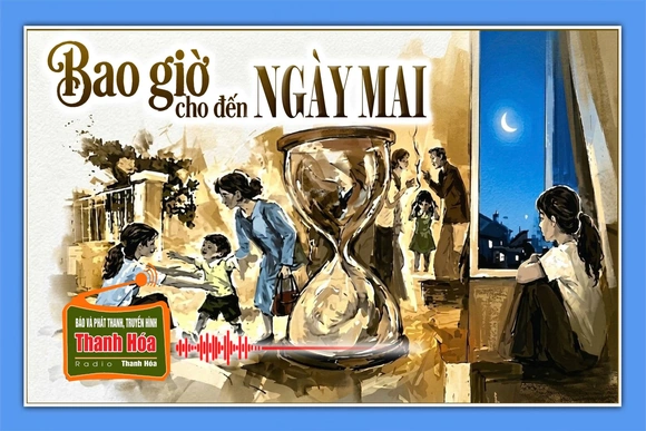 [Podcast] Truyện ngắn: Bao giờ cho đến ngày mai