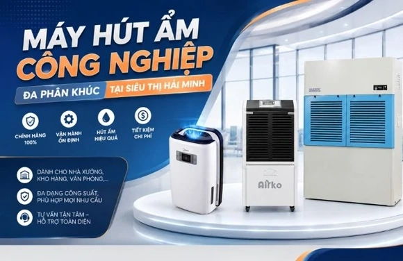 Máy hút ẩm công nghiệp đa phân khúc tại Siêu thị Hải Minh