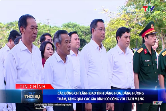 Bản tin Thời sự tối 13/7/2026: Các đồng chí lãnh đạo tỉnh dâng hoa, dâng hương, thăm, tặng quà các gia đình có công với cách mạng