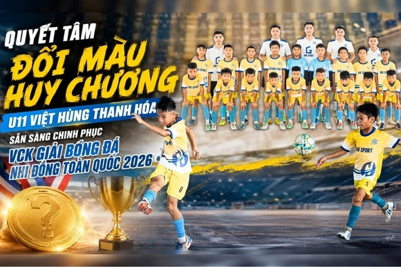 Quyết tâm đổi màu huy chương, U11 Việt Hùng Thanh Hóa sẵn sàng chinh phục Vòng chung kết Giải Bóng đá Nhi đồng toàn quốc 2026