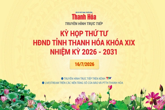 Truyền hình trực tiếp: Kỳ họp thứ tư, HĐND tỉnh Thanh Hóa khóa XIX, nhiệm kỳ 2026 - 2031