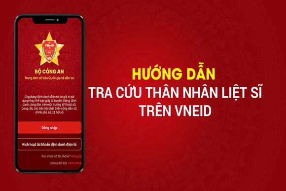 Hướng dẫn tra cứu thân nhân liệt sĩ trên VNeID