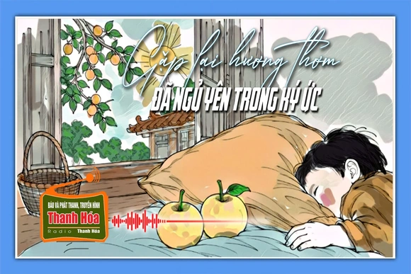 [Podcast Tản văn] Gặp lại hương thơm đã ngủ yên trong ký ức