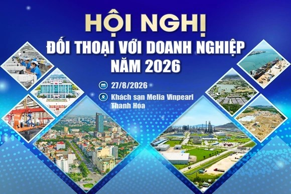 Hội nghị đối thoại với doanh nghiệp năm 2026: Tháo gỡ điểm nghẽn, khơi thông nguồn lực, tăng tốc phát triển