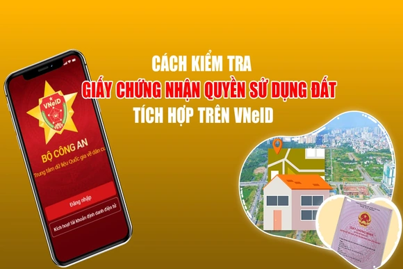 Cách kiểm tra giấy chứng nhận quyền sử dụng đất trên VNeID
