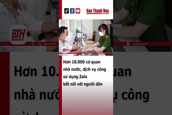 Hơn 10.000 cơ quan nhà nước, dịch vụ công sử dụng Zalo kết nối với người dân | Báo Thanh Hóa