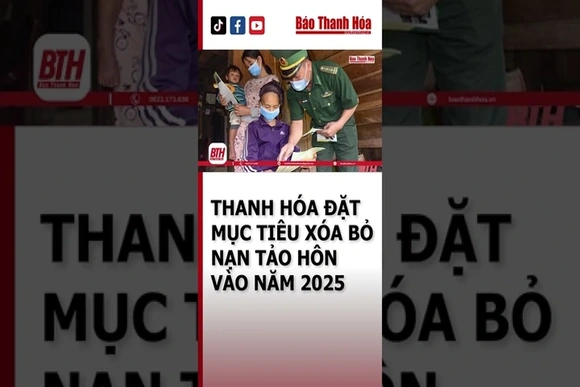 THANH HÓA ĐẶT MỤC TIÊU XÓA BỎ NẠN TẢO HÔN VÀO NĂM 2025 | Báo Thanh Hóa