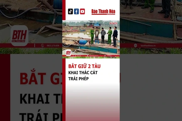 Cát tặc - 2 tàu khai thác bị bắt | Báo Thanh Hóa
