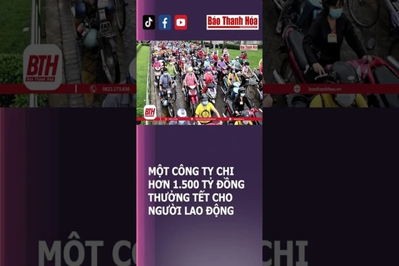 Một công ty chi đậm thưởng tết lớn cho công nhân | Báo Thanh Hóa