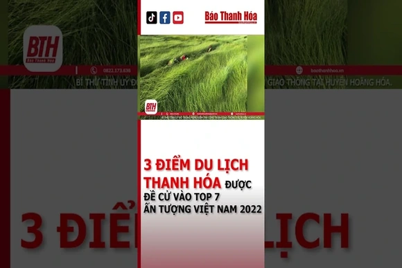3 ĐIỂM DU LỊCH THANH HÓA ĐƯỢC ĐỀ CỬ VÀO TOP 7 ẤN TƯỢNG VIỆT NAM 2022 | Báo Thanh Hóa