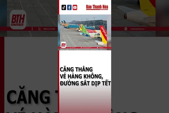 CĂNG THẲNG VÉ HÀNG KHÔNG, ĐƯỜNG SẮT DỊP TẾT | Báo Thanh Hóa