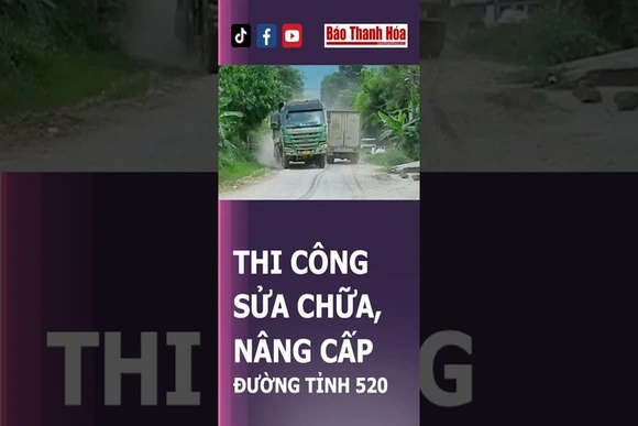 Sửa chữa, nâng cấp đường tỉnh 520 | Báo Thanh Hóa