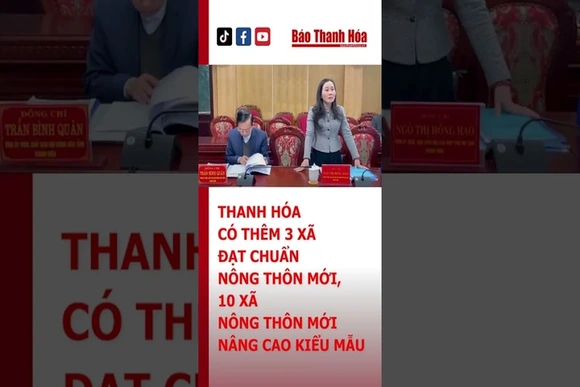 Thanh Hóa có thêm 3 xã đạt chuẩn NTM, 10 xã nông thôn mới nâng cao và 1 xã nông thôn mới kiểu mẫu