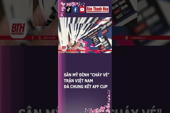 “C.H.Á.Y V.É” TRẬN CHUNG KẾT LƯỢT ĐI AFF CUP | Báo Thanh Hóa
