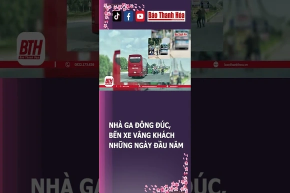 NHÀ GA ĐÔNG ĐÚC, BẾN XE VẮNG KHÁCH NHỮNG NGÀY ĐẦU NĂM | Báo Thanh Hóa