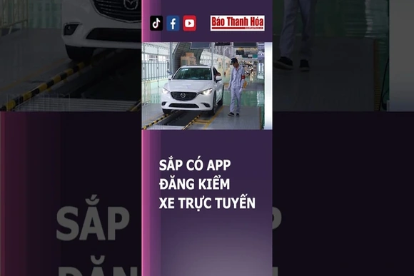 App đăng kiểm xe trực tuyến | Báo Thanh Hóa