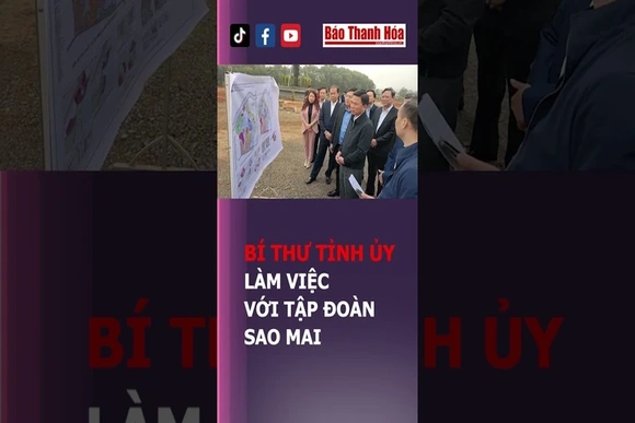Bí thư Tỉnh ủy làm việc với Tập Đoàn Sao Mai | Báo Thanh Hóa