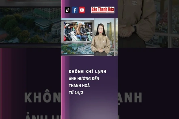 Thanh Hoá từ đêm 14-2: Lại lạnh đến nơi rồi | Báo Thanh Hóa