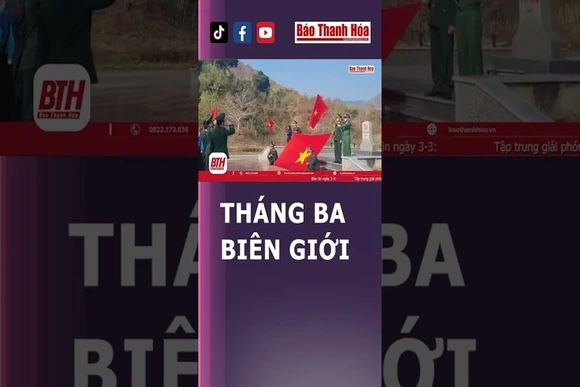 Biên cương tổ quốc tôi | Báo Thanh Hóa