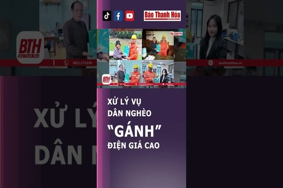 THANH HÓA: XỬ LÝ VỤ DÂN NGHÈO “GÁNH” ĐIỆN GIÁ CAO | Báo Thanh Hóa