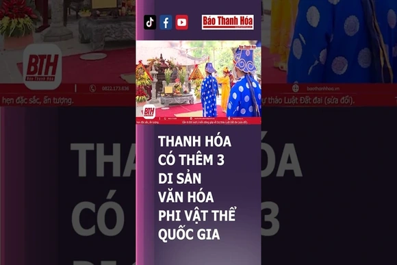 THANH HÓA CÓ THÊM 3 DI SẢN VĂN HÓA PHI VẬT THỂ QUỐC GIA | Báo Thanh Hóa