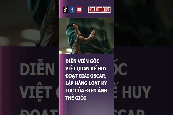 DIỄN VIÊN GỐC VIỆT QUAN KẾ HUY ĐOẠT GIẢI OSCAR, LẬP HÀNG LOẠT KỶ LỤC CỦA ĐIỆN ẢNH THẾ GIỚI