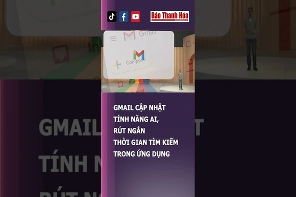 Gmail cập nhật tính năng AI, rút ngắn thời gian tìm kiếm trong ứng dụng | Báo Thanh Hóa
