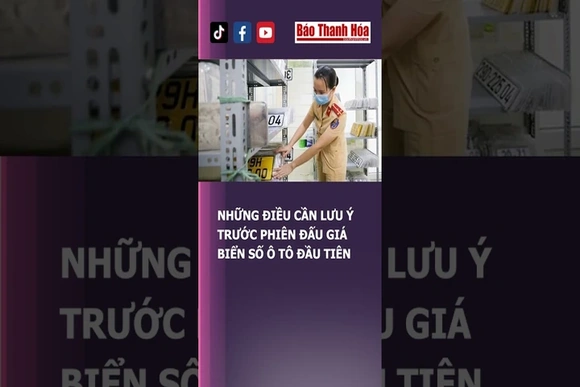 NHỮNG ĐIỀU CẦN LƯU Ý TRƯỚC PHIÊN ĐẤU GIÁ BIỂN SỐ Ô TÔ ĐẦU TIÊN | Báo Thanh Hóa