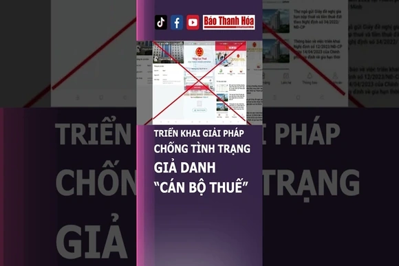 TRIỂN KHAI GIẢI PHÁP CHỐNG TÌNH TRẠNG GIẢ DANH “CÁN BỘ THUẾ”